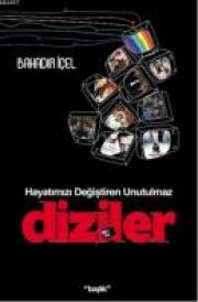 Hayatımızı Değiştiren Unutulmaz  Diziler