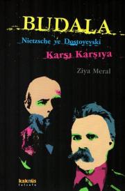 
Budala - Nietzsche Ve Dostoyevski Karşı Karşıya
