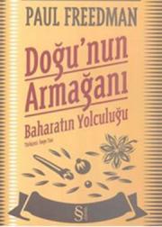 Doğu'nun Armağanı (Baharatın Yolculuğu)