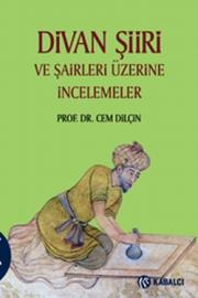 Divan Şiiri Ve Şairleri Üzerine İncelemeler