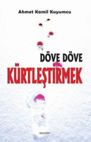 Döve Döve Kürtleştirmek