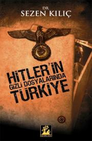 Hitler’in Gizli Dosyalarında Türkiye