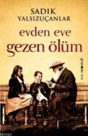 Evden Eve Gezen Ölüm