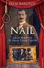 Nail Keçili Ailesi'nin Üç Kuşak Trajik Öyküsü