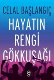 Hayatın Rengi Gökkuşağı