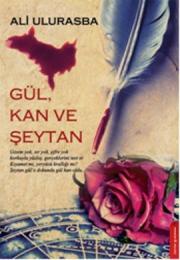 Gül, Kan ve Şeytan