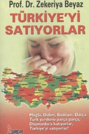 Türkiye'yi Satıyorlar