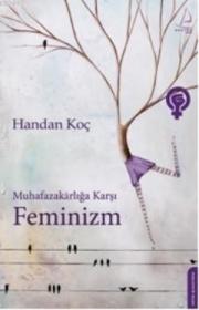 Muhafazakarlığa Karşı Feminizm