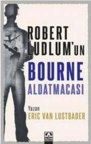 Robert Ludlum'un Bourne Aldatmacası