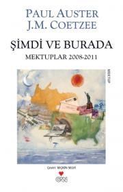 Şimdi Ve Burada - Mektuplar 2008 - 2011