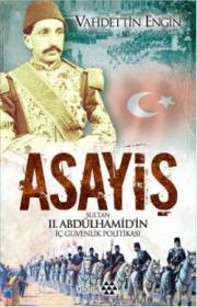 Asayiş Sultan 2. Abdülhamid'in İç Güvenlik Politikası