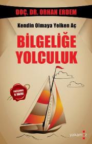 Bilgeliğe Yolculuk Kendin Olmaya Yelken Aç