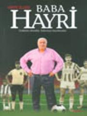 
Baba Hayri - Gollerin Efendisi, Futbolun Beyefendisi 
