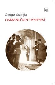 Osmanlı'nın Tasfiyesi