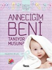 Anneciğim Beni Tanıyor musun