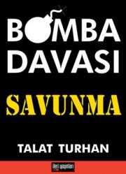 Bomba Davası - Savunma