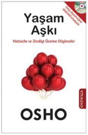 Yaşam Aşkı - Nietzsche ve Zerdüşt Üzerine Düşünceler