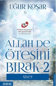 Allah De Ötesini Bırak 2  Niyet