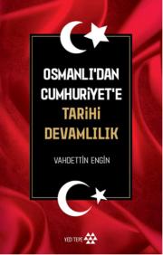 
Osmanlıdan Cumhuriyete Tarihi Devamlılık

