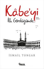 Kabe'yi İlk GördüğümdeKabe Anıları