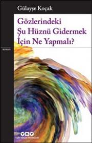 Gözlerindeki Şu Hüznü Gidermek İçin Ne Yapmalı