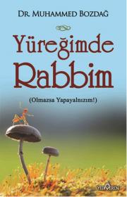 Yüreğimde Rabbim Olmazsa Yapayalnızım