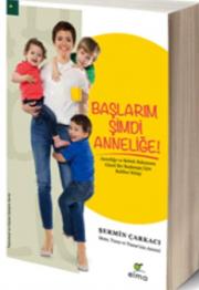 Başlarım Şimdi Anneliğe