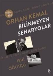 
Bilinmeyen Senaryolar - Orhan Kemal
