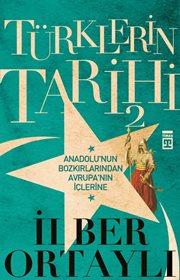 Türklerin Tarihi 2Anadolu'nun Bozkırlarından Avrupa'nın İçlerine