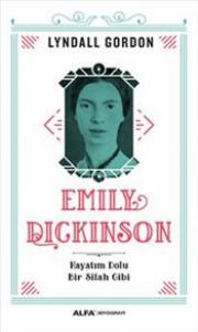 Emily Dickinson Hayatım Dolu Bir Silah Gibi