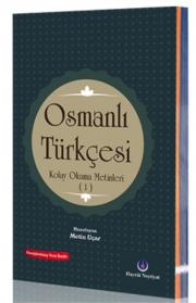 Osmanlı Türkçesi Kolay Okuma Metinleri 1