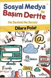 Sosyal Medya ile Başım Dertte