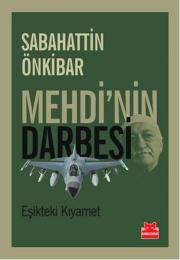 Mehdi'nin Darbesi Eşikteki Kıyamet