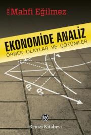 Ekonomide Analiz 
Örnek Olaylar ve Çözümler