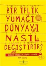 Bir İplik Yumağı Dünyayı Nasıl Değiştirir