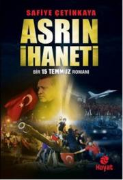 Asrın İhaneti Bir 15 Temmuz Romanı