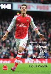 Mesut Özil Efsanesi - Futbolun Yıldızları