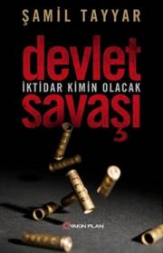 Devlet Savaşı - İktidar Kimin Olacak