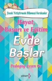 Hayat, Başarı ve Eğitim Evde Başlar