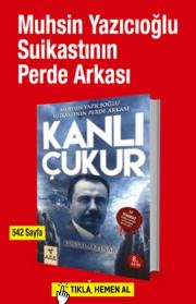 Kanlı Çukur Muhsin Yazıcıoğlu Suikastının Perde Arkası