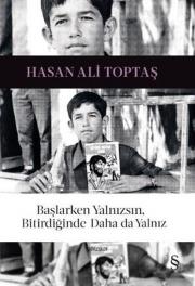 Başlarken Yalnızsın, Bitirdiğinde Daha da Yalnız