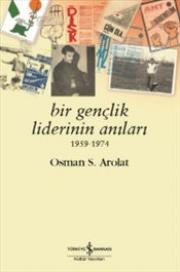 Bir Gençlik Liderinin Anıları 1959-1974