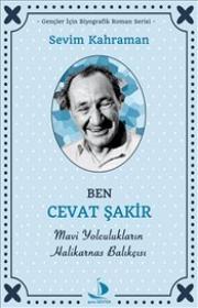 Ben Cevat Şakir - Mavi Yolculukların Halikarnas Balıkçısı