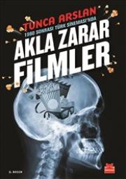 Akla Zarar Filmler - 1980 Sonrası Türk Sinema'sında