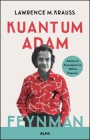 Kuantum Adam - Richard Feynman’ın Bilim Yaşamı