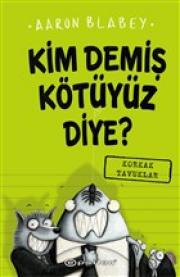 Kim Demiş Kötüyüz Diye?