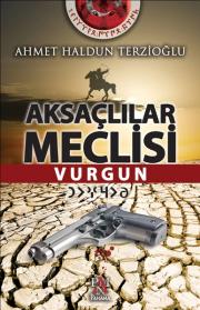 Aksaçlılar Meclisi - Vurgun