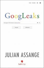 Googleaks - Google Wikileaks Çatışması