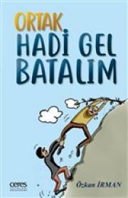 Ortak Hadi Gel Batalım