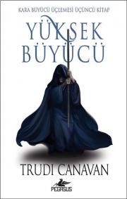 Yüksek Büyücü - Kara Büyücü Üçlemesi (3.Kitap)